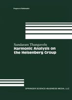 Harmonic Analysis On The Heisenberg Group (Progress In Mathematics) By Sundaram Thangavelu
