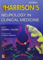 Harrison’S Neurology In Clinical Medicine, 3rd Edition