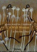 Joan Martin (Yarrna): A Widi Woman