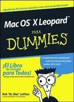 Mac Os X Leopard Para Dummies (Spanish Edition) By Bob Levitus