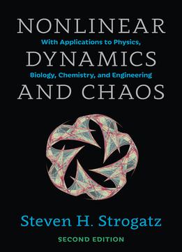 Nonlinear Dynamics And Chaos: With Applications To Physics, Biology, Chemistry, And Engineering