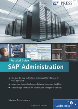 Sap Administration – Practical Guide: Step-By-Step Instructions For Running Sap Basis