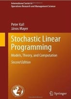 Stochastic Linear Programming: Models, Theory, And Computation