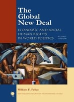 The Global New Deal: Economic And Social Human Rights In World Politics, Second Edition