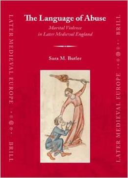 The Language Of Abuse (Late Medieval Europe) By Butler