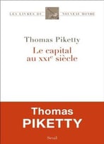 Thomas Piketty, Le Capital Au Xxie Siècle