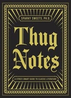 Thug Notes: A Street-Smart Guide To Classic Literature