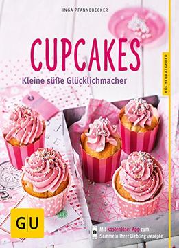 Cupcakes: Kleine Süße Glücklichmacher