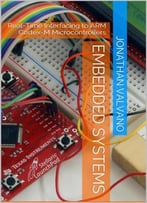 Embedded Systems (Introduction To Arm\Xae Cortex\U2122-M Microcontrollers)