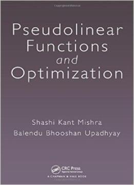 Pseudolinear Functions And Optimization
