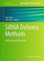 Sirna Delivery Methods: Methods And Protocols (Methods In Molecular Biology, Book 1364)