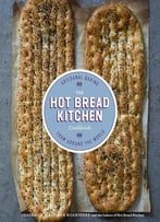 The Hot Bread Kitchen Cookbook: Artisanal Baking From Around The World