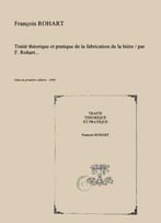 François-Ferdinand Rohart, Traité Théorique Et Pratique De La Fabrication De La Bière