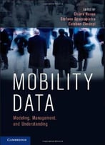 Mobility Data: Modeling, Management, And Understanding