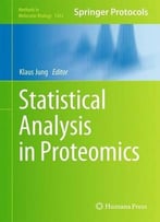 Statistical Analysis In Proteomics (Methods In Molecular Biology, Book 1362)
