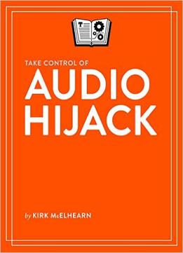 Take Control Of Audio Hijack