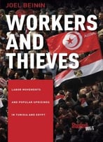 Workers And Thieves: Labor Movements And Popular Uprisings In Tunisia And Egypt