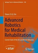 Advanced Robotics For Medical Rehabilitation: Current State Of The Art And Recent Advances