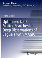Optimized Dark Matter Searches In Deep Observations Of Segue 1 With Magic