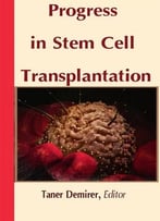 Progress In Stem Cell Transplantation Ed. By Taner Demirer