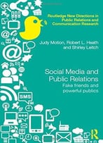 Social Media And Public Relations: Fake Friends And Powerful Publics