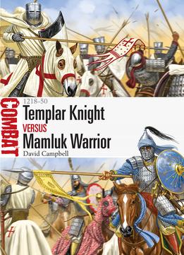 Templar Knight Vs Mamluk Warrior – 1218-50