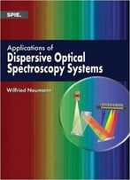 Applications Of Dispersive Optical Spectroscopy Systems