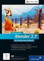 Blender 2.7: Das Umfassende Handbuch