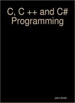 C, C ++ And C# Programming