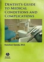 Dentist’S Guide To Medical Conditions And Complications
