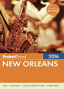 Fodor’S New Orleans 2016 (Full-Color Travel Guide)