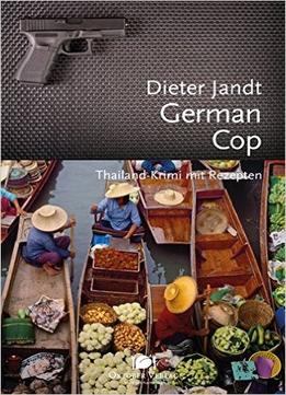 German Cop: Thailand-Krimi Mit Rezepten