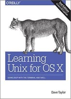 Learning Unix For Os X: Going Deep With The Terminal And Shell, 2nd Edition