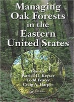Managing Oak Forests In The Eastern United States