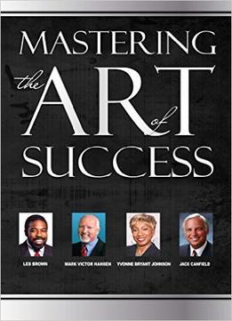 Mastering The Art Of Success