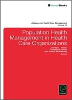 Population Health Management In Health Care Organizations