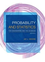 Probability And Statistics For Engineering And The Sciences, 9 Edition