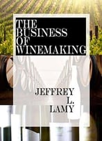 The Business Of Winemaking