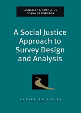A Social Justice Approach To Survey Design And Analysis