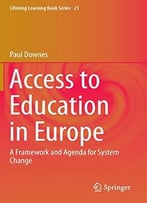 Access To Education In Europe: A Framework And Agenda For System Change By Paul Downes