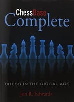Chessbase Complete: Chess In The Digital Age