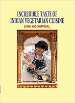 Incredible Taste Of Indian Vegetarian Cuisine