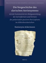Katsiaryna Ackermann, Die Vorgeschichte Des Slavischen Aoristsystems