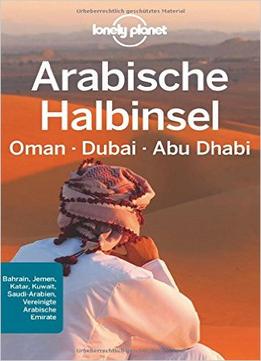 Lonely Planet Reiseführer Arabische Halbinsel, Oman, Dubai, Abu Dhabi