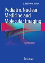 Pediatric Nuclear Medicine And Molecular Imaging (4th Edition)