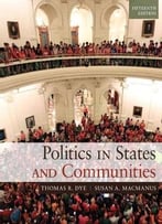 Politics In States And Communities (15th Edition)