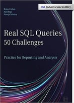 Real Sql Queries: 50 Challenges