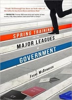 Spring Training For The Major Leagues Of Government