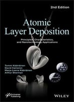 Atomic Layer Deposition: Principles, Characteristics, And Nanotechnology Applicatons