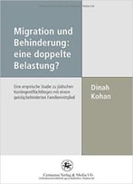 Migration Und Behinderung: Eine Doppelte Belastung?